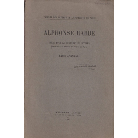 ALPHONSE RABBE.Thèse pour le doctorat es Lettres