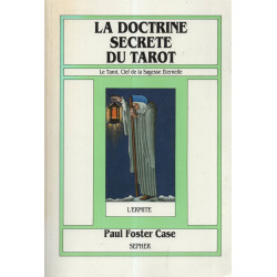 La doctrine secrete du tarot. Le tarot clé de la sagesse éternelle